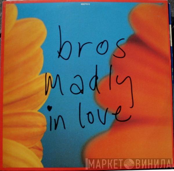  Bros  - Madly In Love