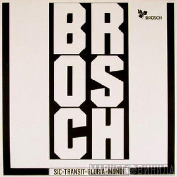 Brosch - Sic Transit Gloria Mundi