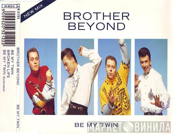 Brother Beyond - Be My Twin