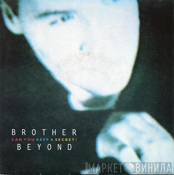 Brother Beyond - Can You Keep A Secret?