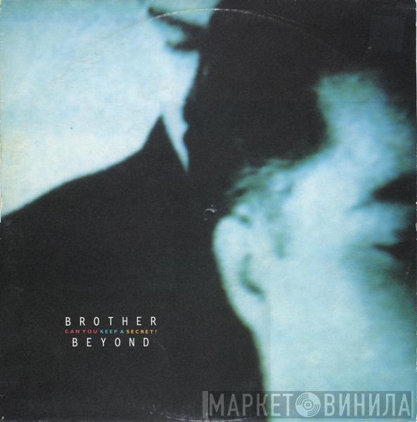  Brother Beyond  - Can You Keep A Secret?