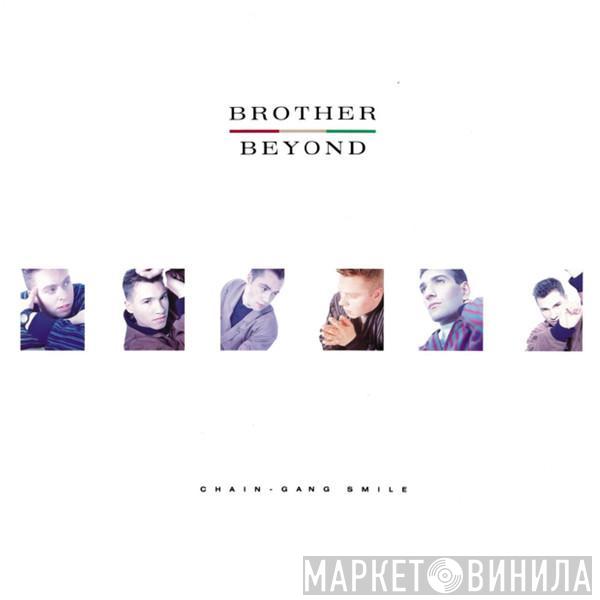  Brother Beyond  - Chain Gang Smile (Wide)
