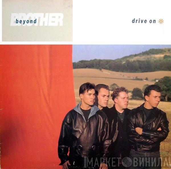 Brother Beyond - Drive On