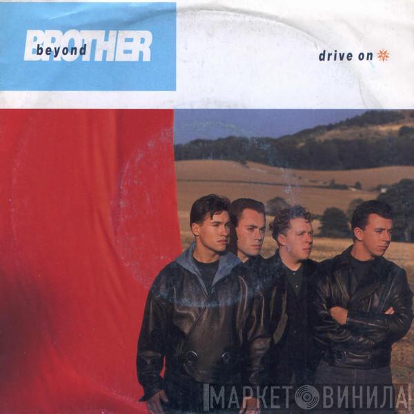  Brother Beyond  - Drive On