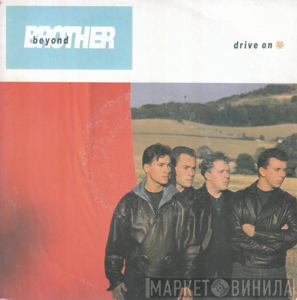 Brother Beyond  - Drive On