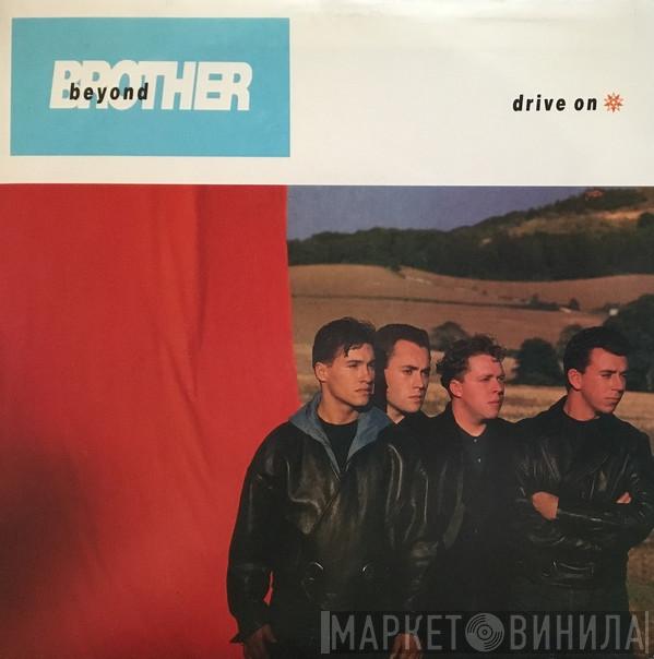 Brother Beyond  - Drive On