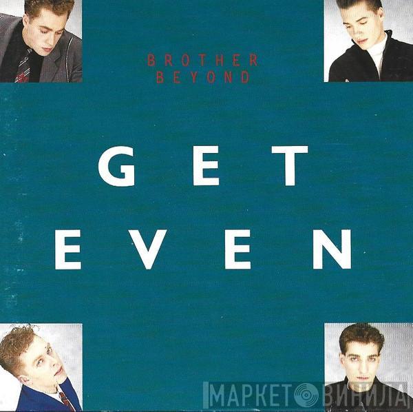  Brother Beyond  - Get Even