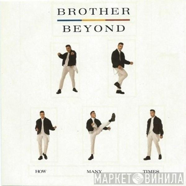 Brother Beyond  - How Many Times