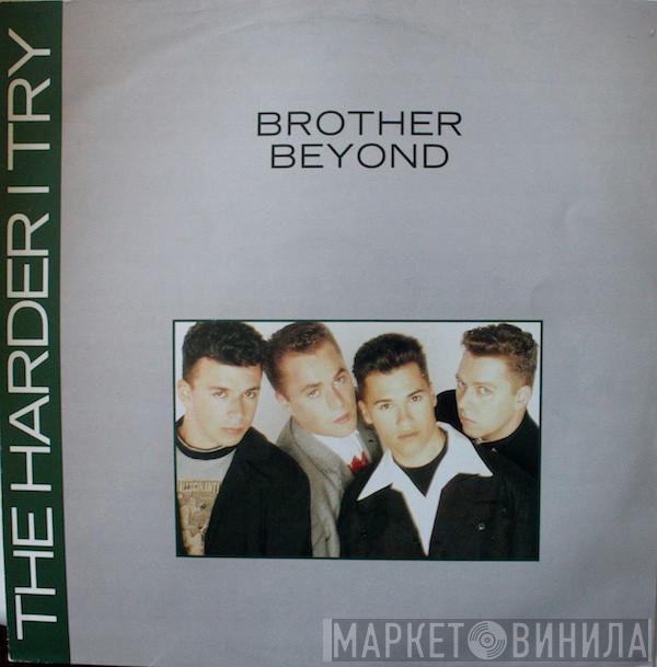 Brother Beyond - The Harder I Try
