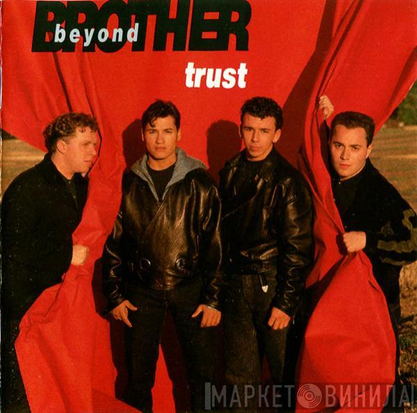 Brother Beyond - Trust