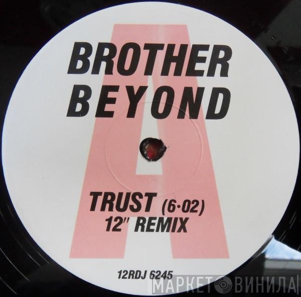 Brother Beyond - Trust