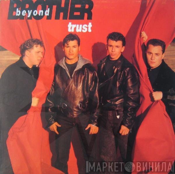  Brother Beyond  - Trust