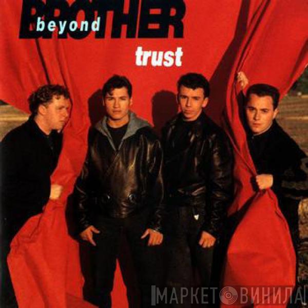  Brother Beyond  - Trust