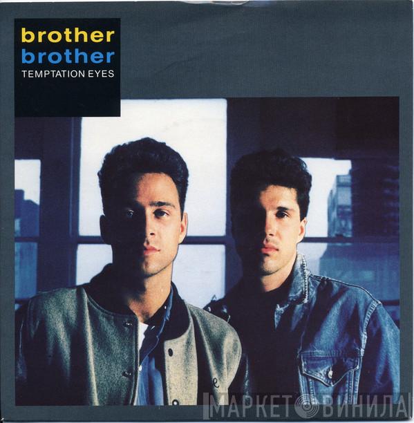 Brother Brother - Temptation Eyes