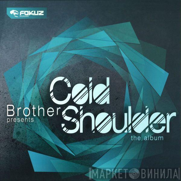 Brother  - Cold Shoulder