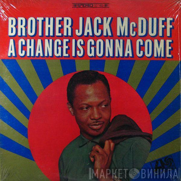 Brother Jack McDuff - A Change Is Gonna Come