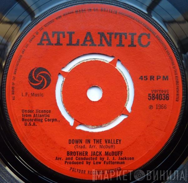  Brother Jack McDuff  - Down In The Valley