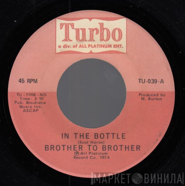 Brother To Brother - In The Bottle