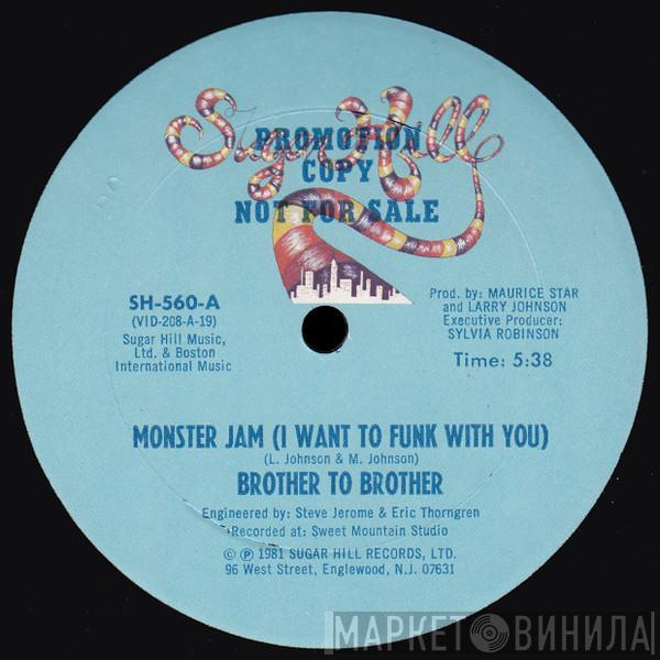 Brother To Brother - Monster Jam (I Want To Funk With You)