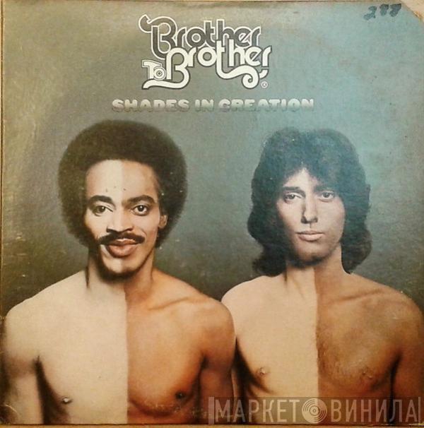 Brother To Brother - Shades In Creation