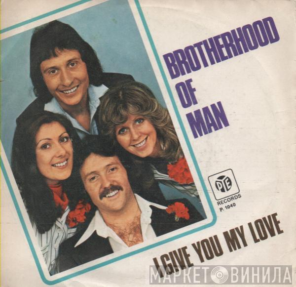 Brotherhood Of Man  - I Give You My Love / Lady Liar