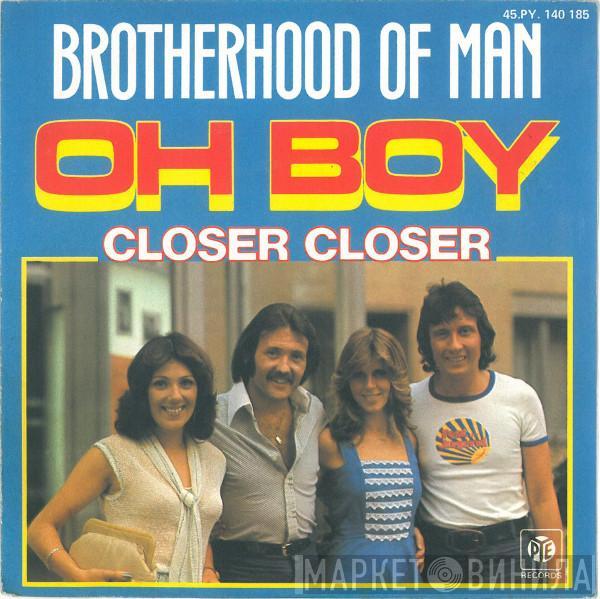  Brotherhood Of Man  - Oh Boy / Closer Closer