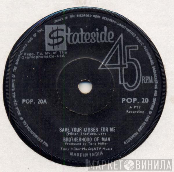  Brotherhood Of Man  - Save Your Kisses / Be My Lovin' Baby