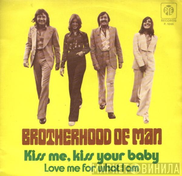 Brotherhood Of Man - Kiss Me, Kiss Your Baby / Love Me For What I Am