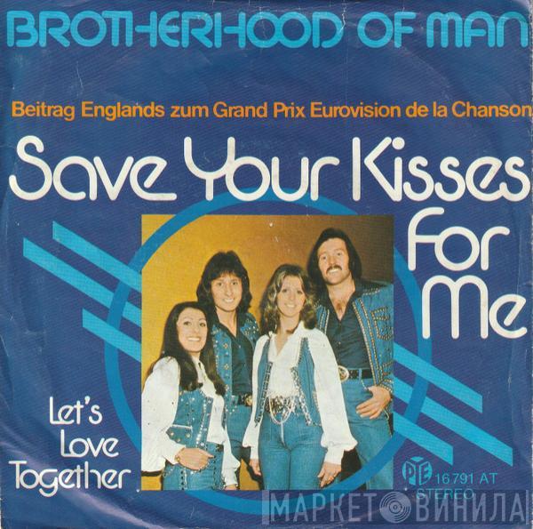  Brotherhood Of Man  - Save Your Kisses For Me