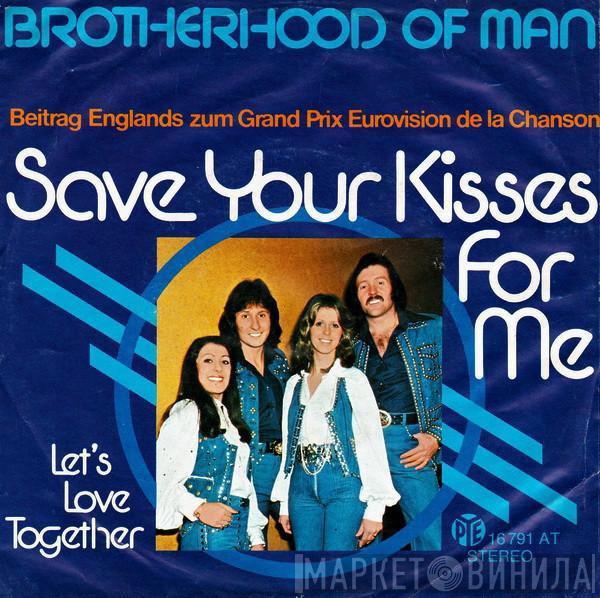  Brotherhood Of Man  - Save Your Kisses For Me