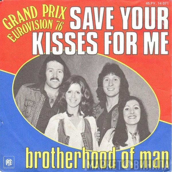 Brotherhood Of Man  - Save Your Kisses For Me