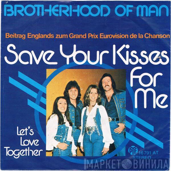  Brotherhood Of Man  - Save Your Kisses For Me