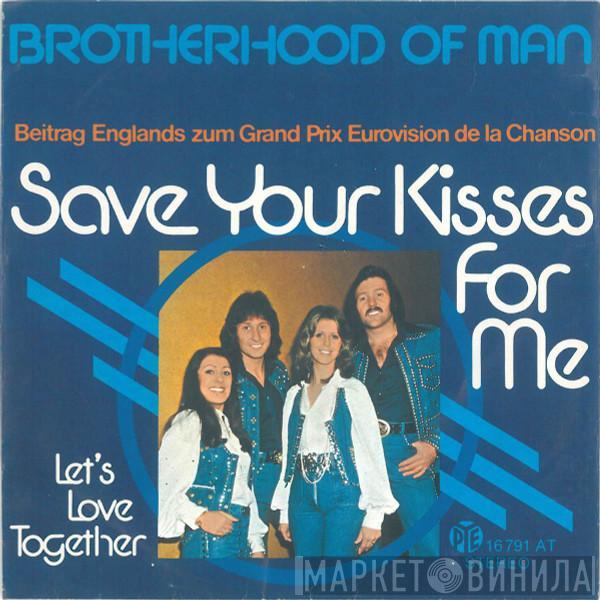  Brotherhood Of Man  - Save Your Kisses For Me