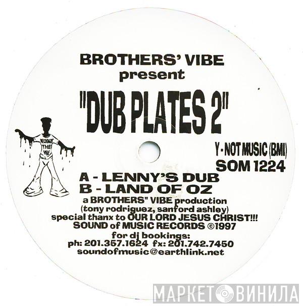  Brothers' Vibe  - Dub Plates 2