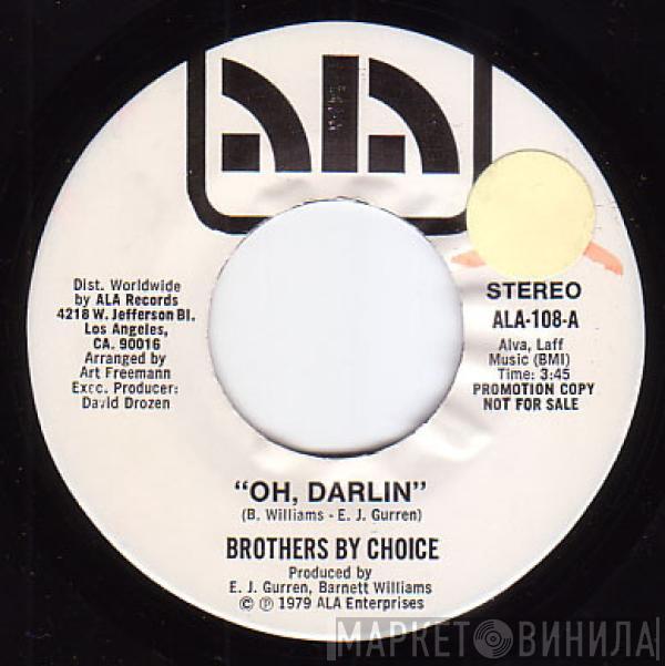 Brothers By Choice  - Oh, Darlin / Why Can't You Make Up Your Mind