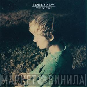 Brothers In Law  - Lose Control