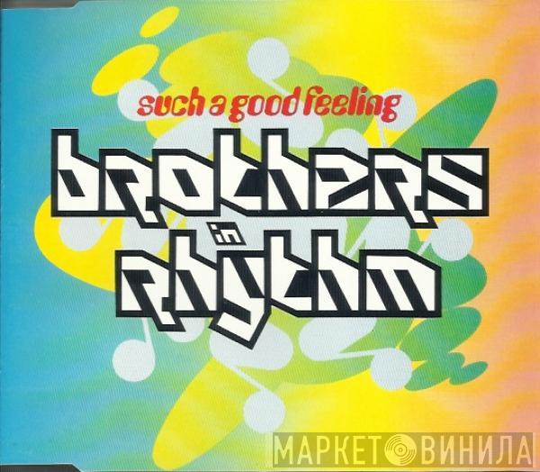 Brothers In Rhythm - Such A Good Feeling