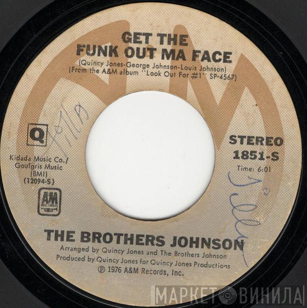  Brothers Johnson  - Get The Funk Out Ma Face / Tomorrow