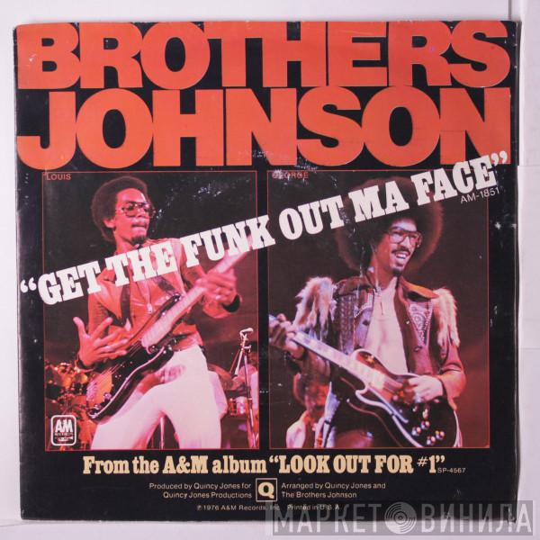  Brothers Johnson  - Get The Funk Out Ma Face / Tomorrow