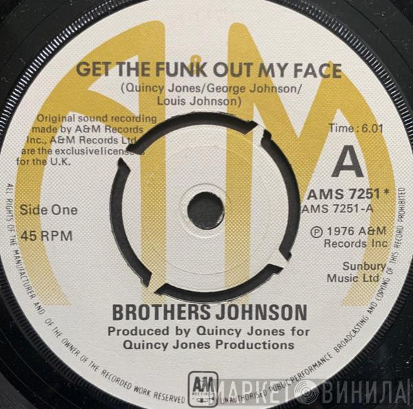  Brothers Johnson  - Get The Funk Out My Face / Tomorrow