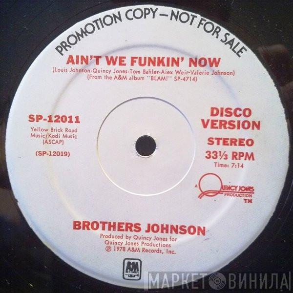  Brothers Johnson  - Ain't We Funkin' Now