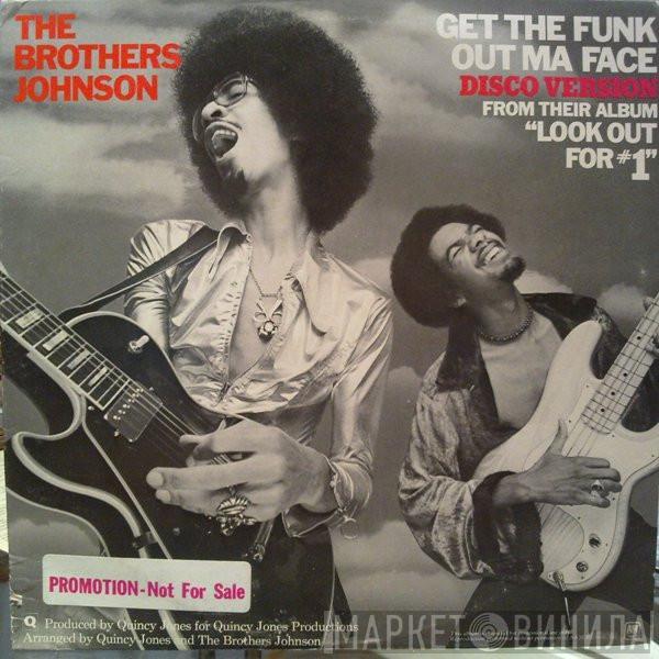  Brothers Johnson  - Get The Funk Out Ma Face