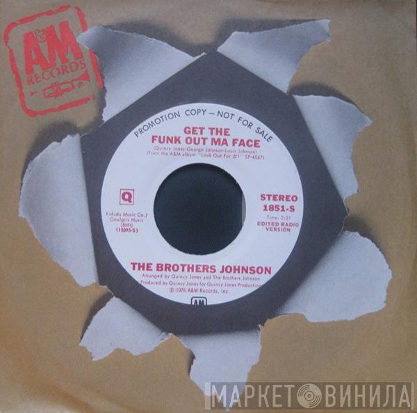  Brothers Johnson  - Get The Funk Out Ma Face