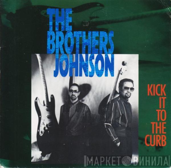 Brothers Johnson - Kick It To The Curb