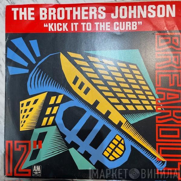  Brothers Johnson  - Kick It To The Curb