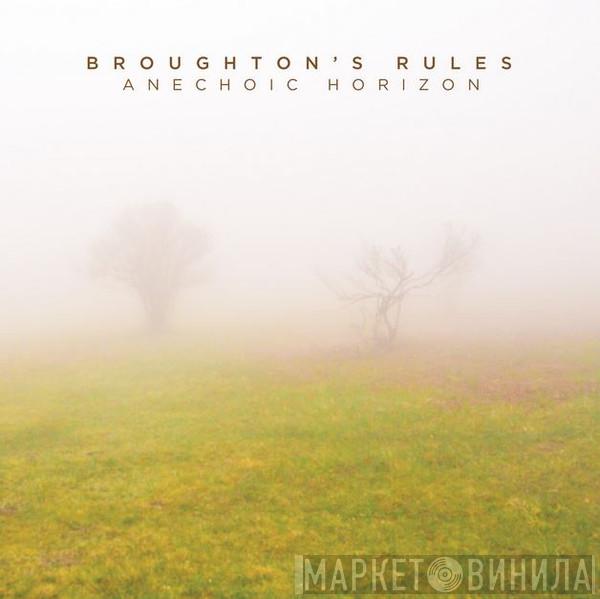 Broughton's Rules - Anechoic Horizon