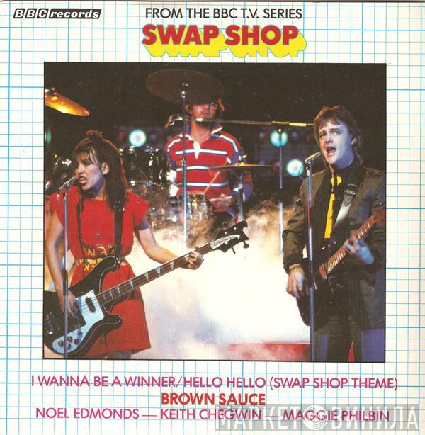 Brown Sauce  - I Wanna Be A Winner / Hello Hello (Swap Shop Theme)