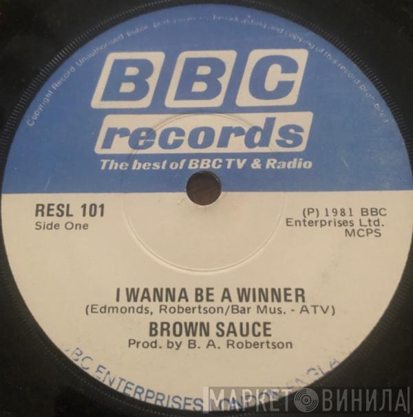  Brown Sauce  - I Wanna Be A Winner / Hello Hello (Swap Shop Theme)