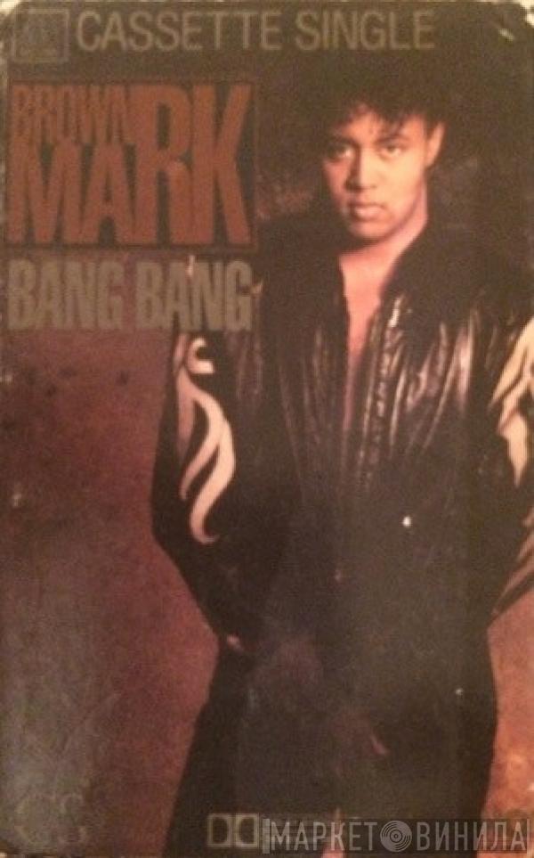  Brownmark  - Bang Bang