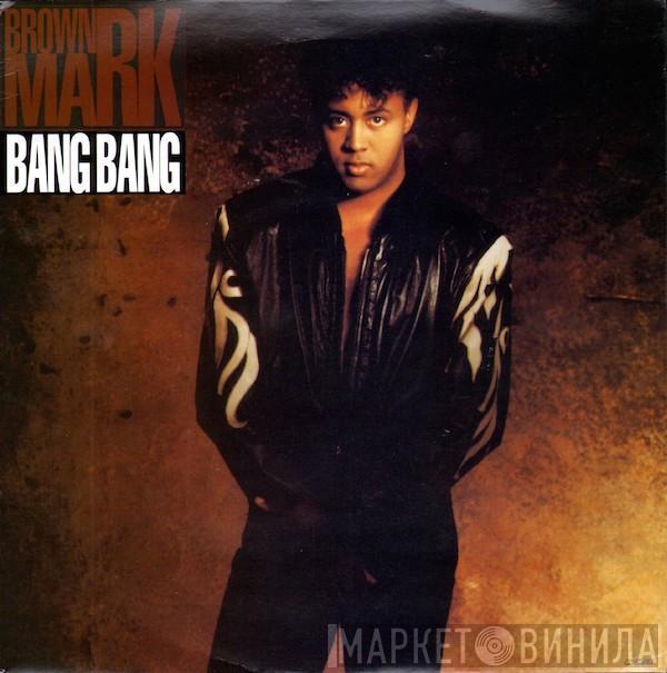  Brownmark  - Bang Bang